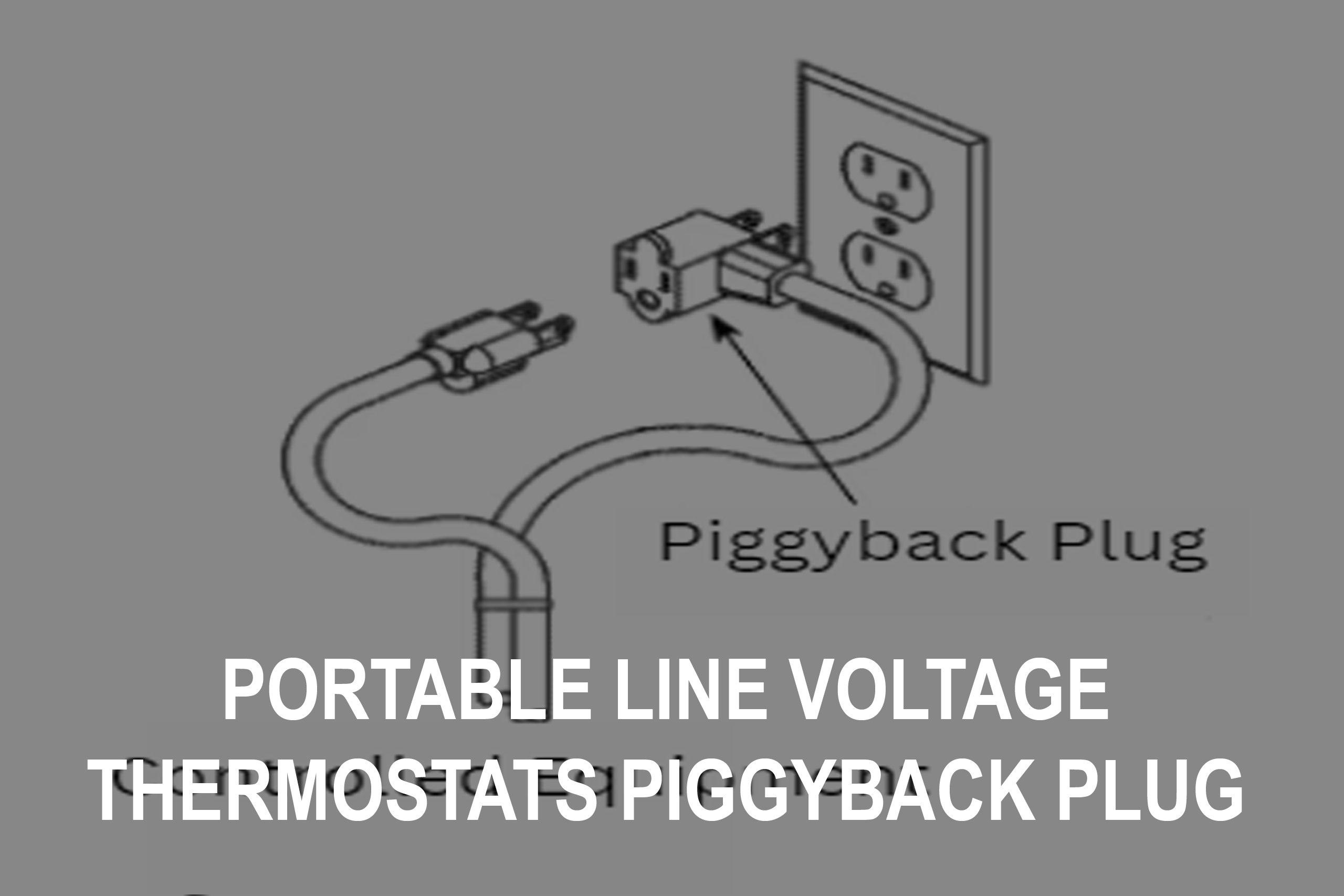 Portable Line Voltage Thermostats Piggyback Plug